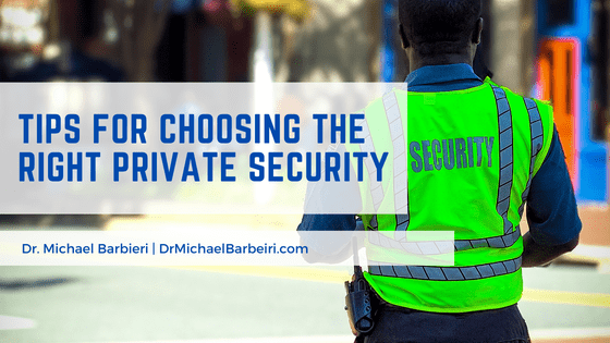 Tips for Choosing the Right Private Security